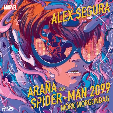 Araña och Spider-Man 2099: Mörk morgondag af Marvel