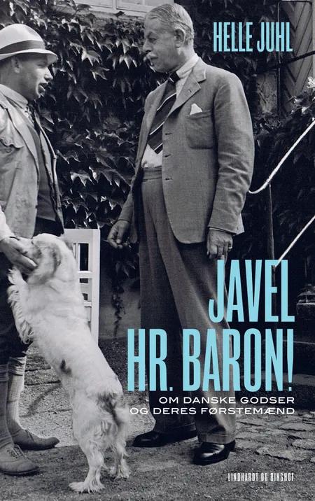 Javel, hr. baron! Om danske godser og deres førstemænd efter 1945 af Helle Juhl