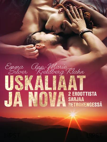 Uskaliaat ja Nova: 2 eroottista sarjaa retrohengessä af Ane-Marie Kjeldberg Klahn