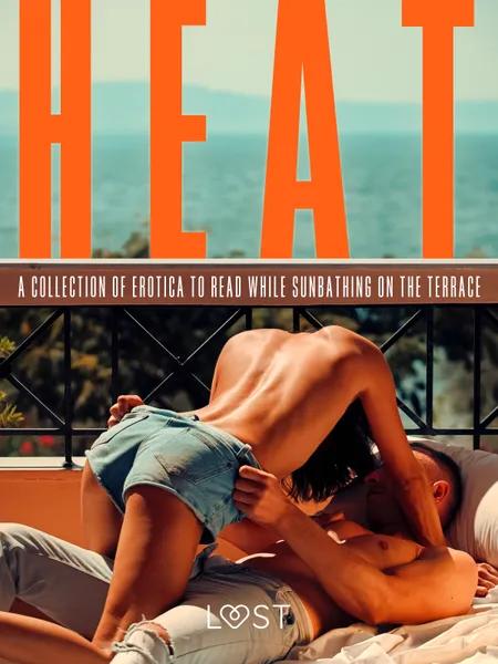 Heat: A Collection of Erotica to Read While Sunbathing on the Terrace af Ane-Marie Kjeldberg Klahn