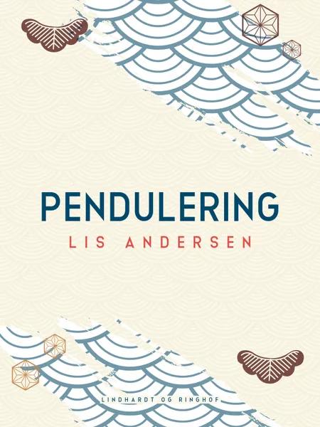 Pendulering af Lis Andersen