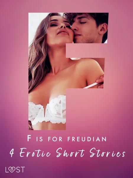 F is for Freudian: 4 Erotic Short Stories af Alexandra Södergran