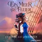Ein Meer aus Feuer af Evelyne Aschwanden
