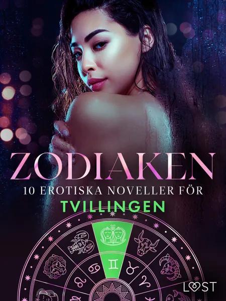 Zodiaken: 10 Erotiska noveller för Tvillingen af Alexandra Södergran