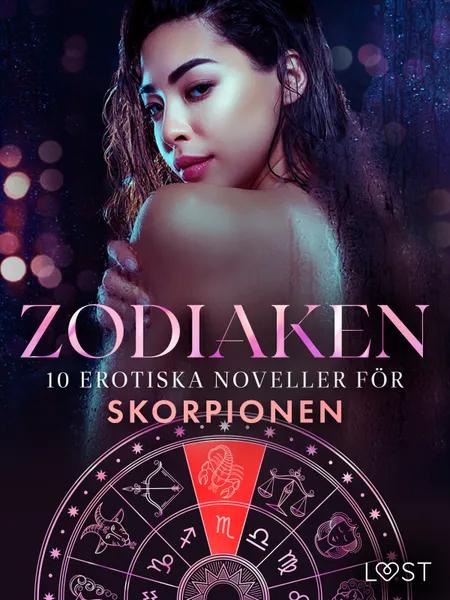 Zodiaken: 10 Erotiska noveller för Skorpionen af Alexandra Södergran