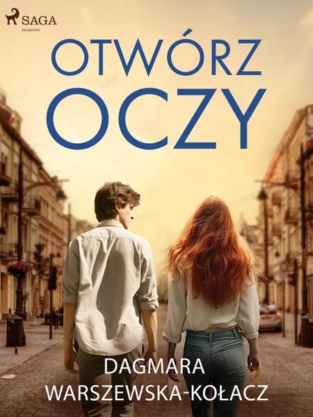 Otwórz oczy af Dagmara Warszewska-Kołacz