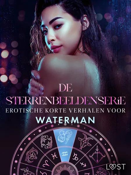 Erotische korte verhalen voor Waterman af Camille Bech