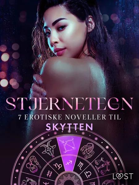 Stjernetegn - 7 erotiske noveller til Skytten af Alexandra Södergran