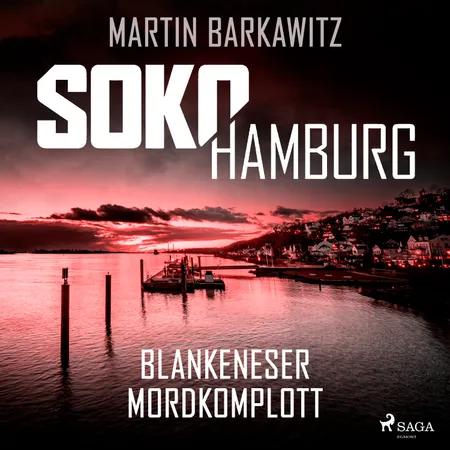 SoKo Hamburg: Blankeneser Mordkomplott (Ein Fall für Heike Stein, Band 6) af Martin Barkawitz