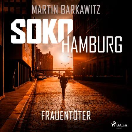 SoKo Hamburg: Frauentöter (Ein Fall für Heike Stein, Band 19) af Martin Barkawitz