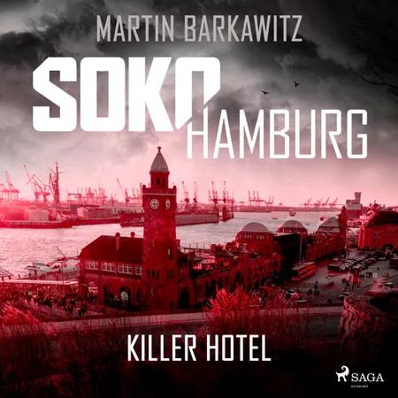 SoKo Hamburg: Killer Hotel (Ein Fall für Heike Stein, Band 20) af Martin Barkawitz