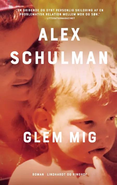 Glem mig af Alex Schulman