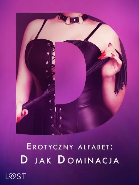 Erotyczny alfabet: D jak Dominacja - zbiór opowiadań af Catrina Curant