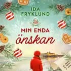 Min enda önskan af Ida Fryklund