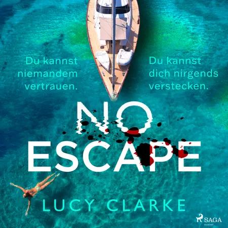 No Escape af Lucy Clarke