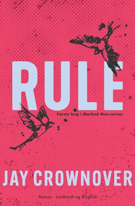 Rule - En Marked Men-roman af Jay Crownover
