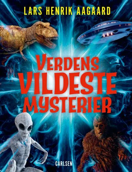 Verdens vildeste mysterier af Lars Henrik Aagaard