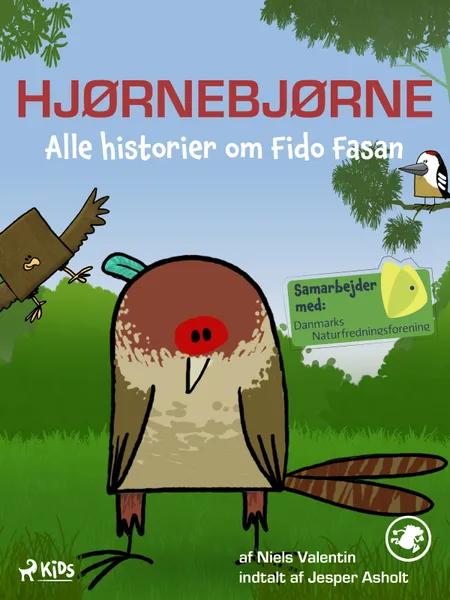 Hjørnebjørne - Alle historier om Fido Fasan af Niels Valentin