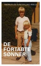 De fortabte sønner af Sune Gylling Æbelø og Andreas Gylling Æbelø
