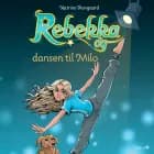 Rebekka og dansen til Milo