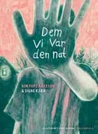 Dem vi var den nat af Kim Fupz Aakeson