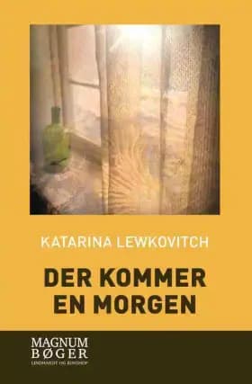 Der kommer en morgen af Katarina Lewkovitch