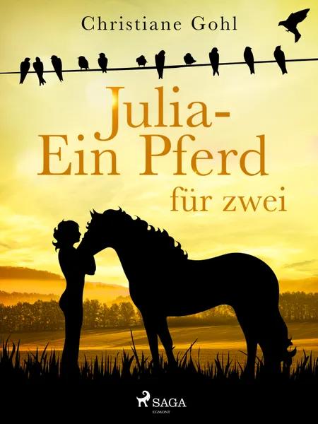 Julia - Ein Pferd für zwei af Christiane Gohl