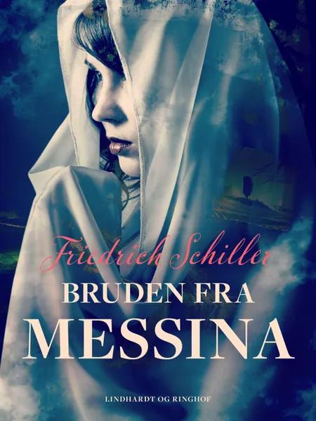 Bruden fra Messina af Friedrich Schiller