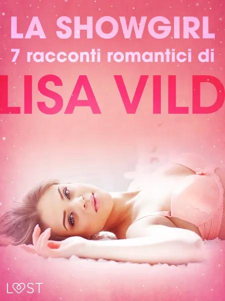 La showgirl - 7 racconti romantici di Lisa Vild af Lisa Vild