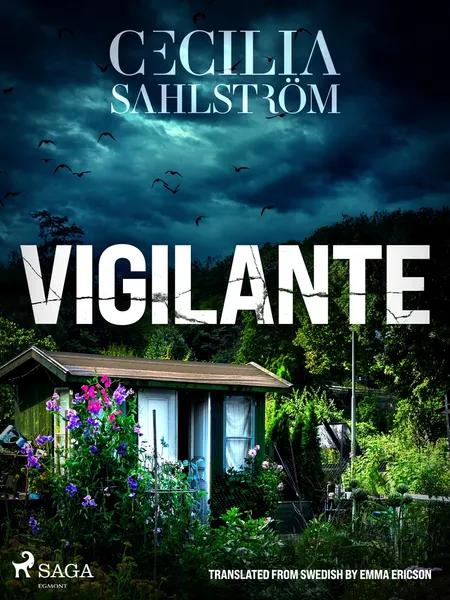 Vigilante: A Sara Vallén Thriller af Cecilia Sahlström