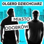 Miasto Odorków af Olgerd Dziechciarz