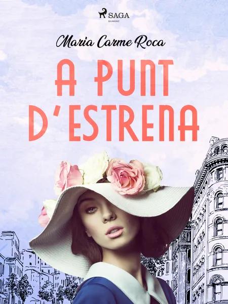 A punt d’estrena af Maria Carme Roca i Costa