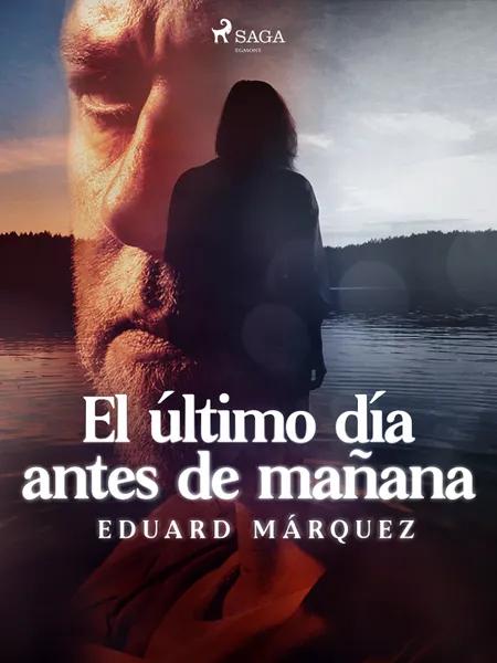 El último día antes de mañana af Eduard Márquez
