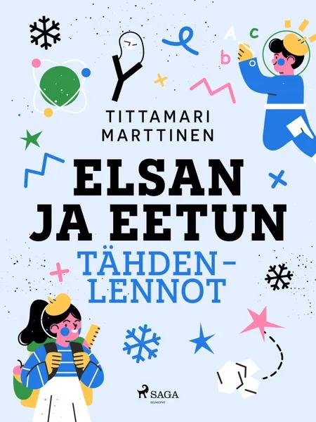 Elsan ja Eetun tähdenlennot af Tittamari Marttinen