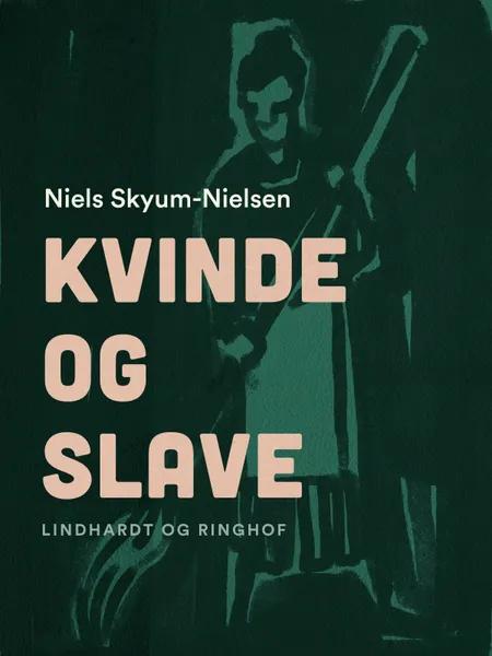 Kvinde og slave af Niels Skyum-Nielsen