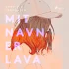 Mit navn er Lava af Anne-Pia Jørgensen