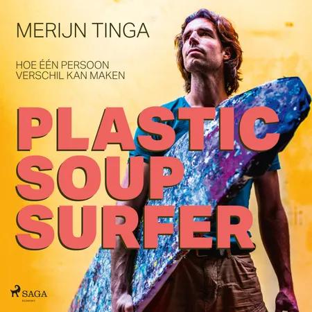 Plastic Soup Surfer af Merijn Tinga