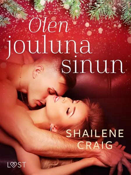 Olen jouluna sinun - eroottinen novelli af Shailene Craig