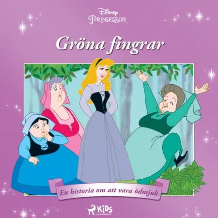 Törnrosa - Gröna fingrar - en historia om att vara ödmjuk af Disney
