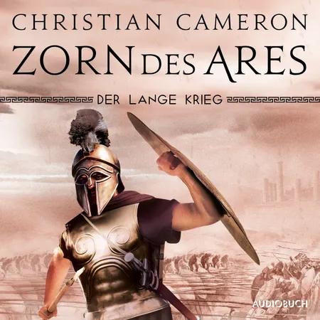 Der lange Krieg: Zorn des Ares af Christian Cameron