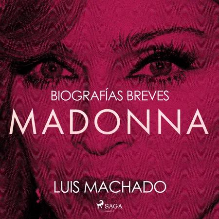 Biografías breves - Madonna af Luis Machado