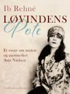 Løvindens pote. Et essay om myten og mennesket Asta Nielsen af Ib Rehné