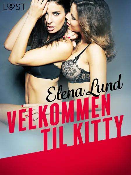 Velkommen til Kitty - Erotisk novelle af Elena Lund
