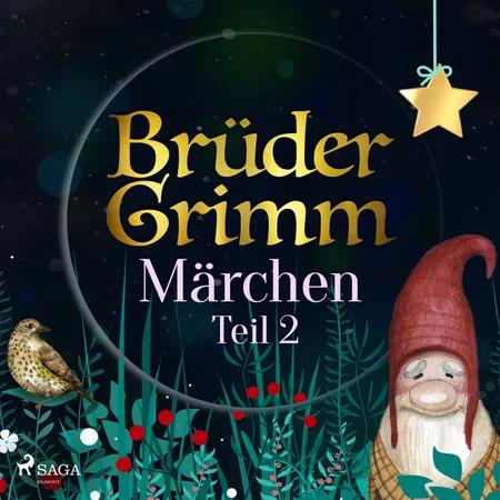 Brüder Grimms Märchen Teil 2 af Brüder Grimm