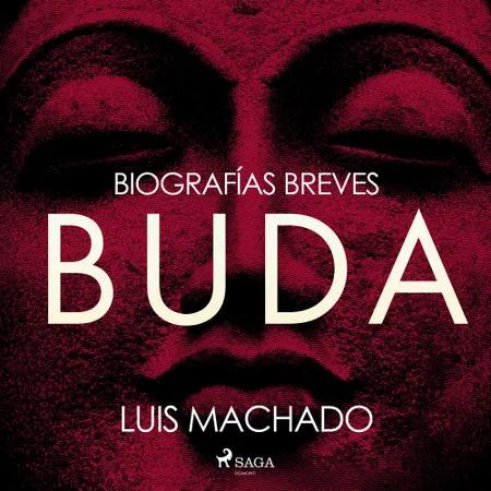 Biografías breves - Buda af Luis Machado