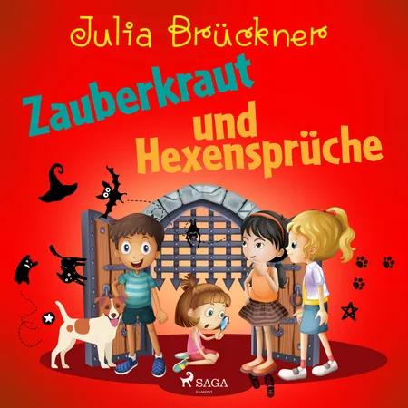 Zauberkraut und Hexensprüche af Julia Brückner