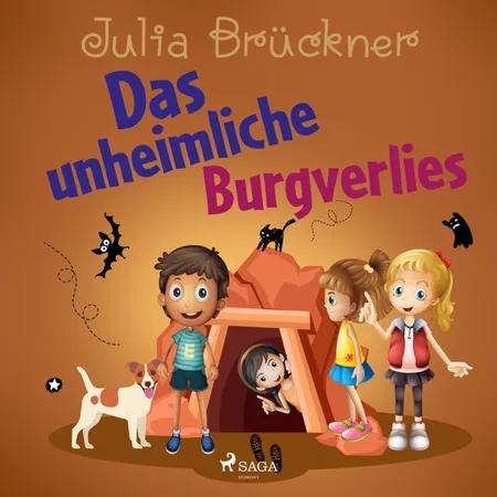 Das unheimliche Burgverlies af Julia Brückner