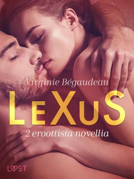 LeXuS: 2 eroottista novellia af Virginie Bégaudeau