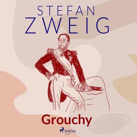 Grouchy af Stefan Zweig