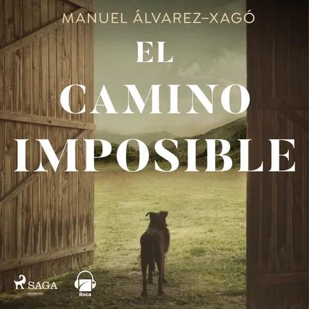 El camino imposible af Manuel Álvarez-Xagó